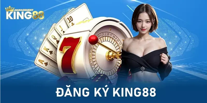 Khi đăng ký King88 anh em nên chọn tên và mật khẩu dễ nhớ