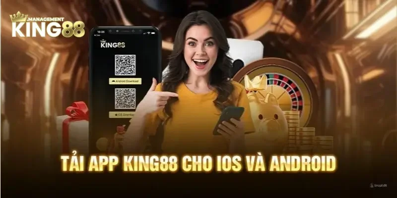 Hướng dẫn tải app nhà cái King88 dễ dàng
